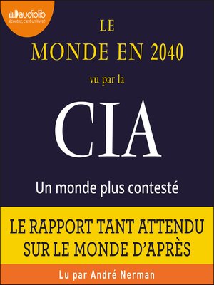 cover image of Le monde en 2040 vu par la CIA et le Conseil national du renseignement